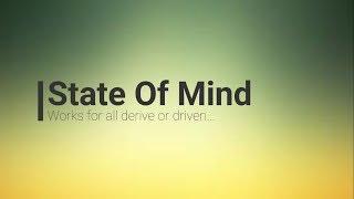 State of mind | Drive or Driven