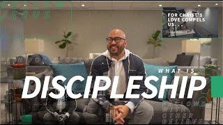 Make Disciples - What Is Discipleship?