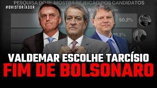 Valdemar ABANDONA Bolsonaro e JÁ ESCOLHEU TARCISIO para 2026