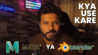 BLENDER vs MAYA | KYA USE KAREIN | Vaibhav Chavan