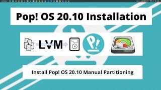 Pop!_OS 20.10 Installation with Manual Disk partitioning using [PARTED] UEFI LVM2 EXT4 FAT32