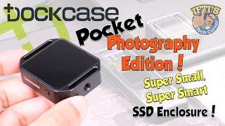 Dockcase Pocket Photography Edition - Portable Smart M.2 2230 SSD Enclosure : REVIEW