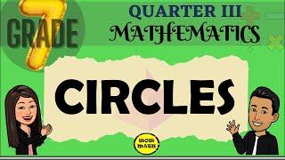 CIRCLES || GRADE 7 MATHEMATICS Q3