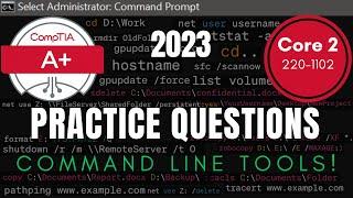 Practice Exam for CompTIA A+ Core 220-1102: Unleash Your Command-Line Skills: