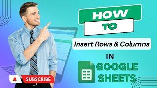 How to Insert Rows & Columns in Google Sheets