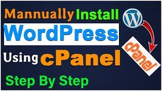 how to install wordpress in cpanel manually | setup wordpress on cpanel step by step