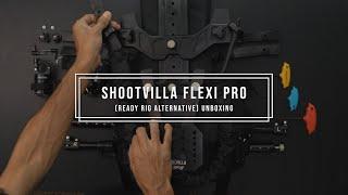 [057] Shootvilla Flexi Pro (Ready Rig Alternative) Unboxing