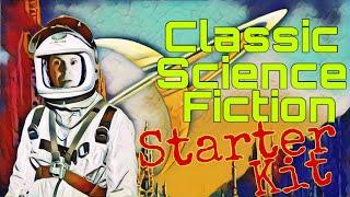 A Classic Science Fiction Starter Kit