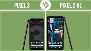 Google Pixel 3 vs Google Pixel 2 XL ️