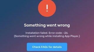 Fix BlueStacks Error Code 2004 Something Went Wrong Installation Failed Could Not Install Game