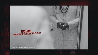 edius wedding teaser project || Edius 7/8/9/10 || Edius x teaser project || Wedding Trailer