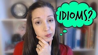 Do I Need To Know English Idioms? How Many Idioms Should I Learn?