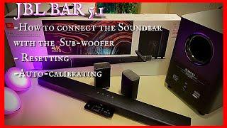 JBL BAR 5.1: How to connect / pair the Soundbar with the  Sub-woofer, Resetting and Auto-calibrating