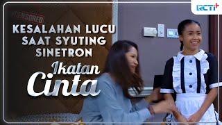 KESALAHAN LUCU SAAT SYUTING SINETRON IKATAN CINTA