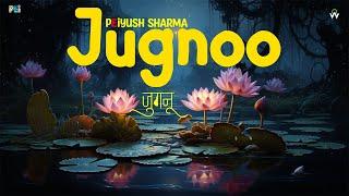 Jugnoo - PEiyush Sharma (Ambient Music) Music for Study, Meditation, Calming, Relaxing, Focus