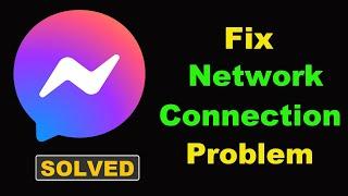 How To Fix Messenger App Network & No Internet Connection Error in Android Phone