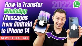 How to Transfer WhatsApp Messages from Android to New iPhone 2022 (Free Official)