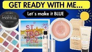 GRWM | SUMMER in St. Tropez - BH Cosmetics | Heute wird es BLAU!!!