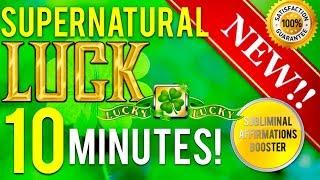  GET EXTREME LUCK IN 10 MINUTES! BECOME SUPERNATURALLY LUCKY! SUBLIMINAL AFFIRMATIONS BOOSTER!