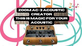 Zoom AC-3 Acoustic Creator/This is Magic for your Acoustic