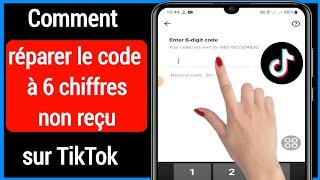 Comment résoudre le problème de code à 6 chiffres Tiktok non reçu (2022) | Fix Tiktok 6 Digit Code