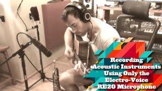 Recording Acoustic Tracks in your DAW with just an Electro-Voice RE20