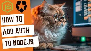 How to Add Auth to your JavaScript/NodeJS App (Auth0 Tutorial)