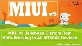 How to Flash/Install MIUI v5 JellyBean Based Rom to Any MT6582/MT65XX Devices Fastest [HINDI]|2018