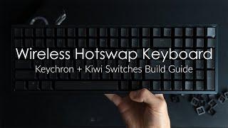 Best Wireless Keyboard with Hotswap - Keychron Build Guide