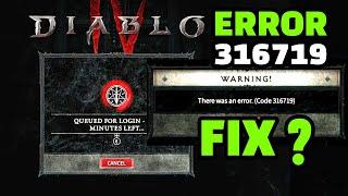 Diablo 4 Error Code ? Diablo 4 Error 316719 ? Diablo 4 Servers Down ? Fix When ?