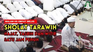  LIVE..!! MALAM KE EMPAT BELAS SHOLAT TARAWIH, HAJAT, TASBIH DAN WITIR SATU JAM PENUH