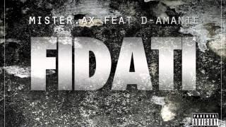 FIDATI - Mister.Ax feat D-amante