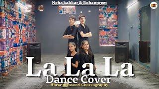 La La La | Neha Kakkar & Rohanpreet | Dance Cover | Back2Talent | BackToTalent | B2T