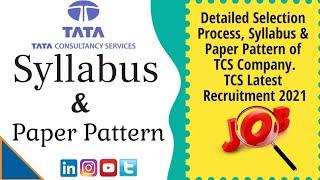 TCS Recruitment 2020-2021 | Selection Process | Detailed Latest Syllabus | TCS NQT 2021 Exam Pattern