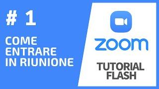 Zoom Tutorial Flash #01 — Come entrare in un meeting