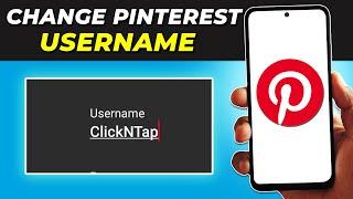 How To Change Your Pinterest Username on Your Phone