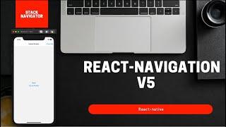 React Navigation | V5 | Stack Navigator | React Native