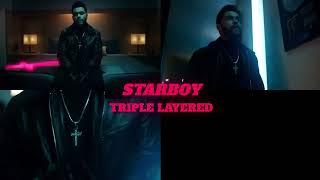 Starboy - The Weeknd TRIPLE LAYERED (USE HEADPHONES)