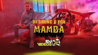 DJ SHONE X FOX - MAMBA (OFFICIAL VIDEO)