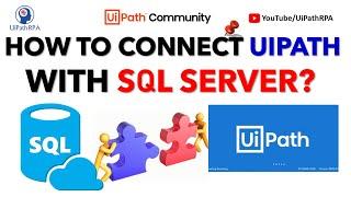 How to Connect UiPath with SQL Server? | Establish Connection Between  UiPath and SQL | UiPath RPA