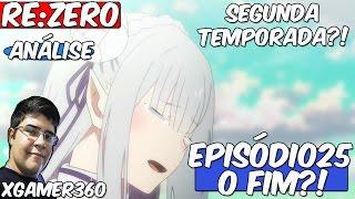 Re:Zero Starting Life in Another World EPISÓDIO 25: o FIM?! Segunda Temporada?! (ANÁLISE)