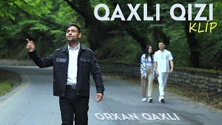 Orxan Qaxli - Qaxli Qizi ( Official Video Klip ) 2024