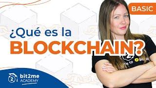  ¿Qué es la BLOCKCHAIN (Cadena de Bloques)? - Bit2Me Academy