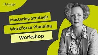 Mastering Strategic workforce Planning Workshop