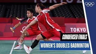  Women's Doubles Badminton  | Tokyo 2020 | Condensed Finals