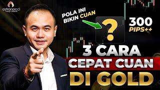 3 CARA MODAL KECIL BISA CUAN BESAR DI GOLD TRADING