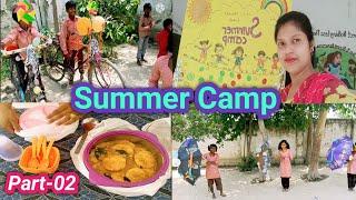 Summer Camp 2022️ | Part-02|Daily Vlog- 95 | @Khushboo ki Duniya