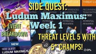 MCOC - NEW Side Quest - Ludum Maximus - Week 1 (Paths B & C) - Threat Level 5 Full Run with 5 Stars!