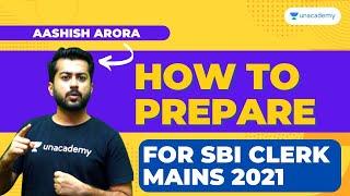 How To Prepare For SBI Clerk Mains 2021 | The Bankers | Aashish Arora