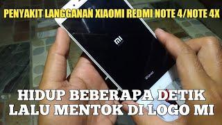 SOLUSI XIAOMI REDMI NOTE 4/NOTE 4X MENTOK LOGO (HIDUP CUMA BEBERAP DETIK)